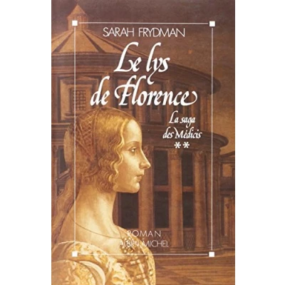 Abbildung von Le Lys de Florence: La Saga des Médicis tome 2