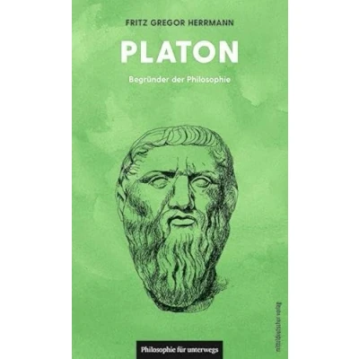 Abbildung von Platon: Begründer der Philosophie (Philosophie für unterwegs, Band 18) (Edition Leben Philosophie)