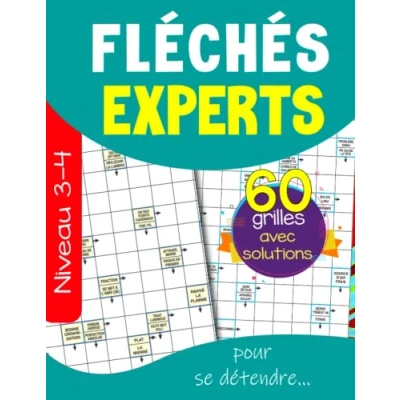 Abbildung von FLÉCHÉS EXPERTS: Livre de mots Fléchés gros caractères adultes , niveau 3 4 carnet jeux Pour améliorer votre mémoire 60 grilles avec solutions se détendre .