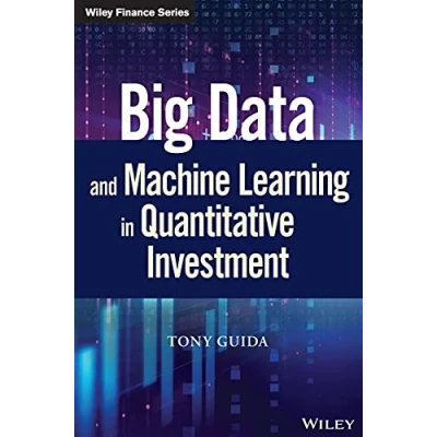 Abbildung von Big Data and Machine Learning in Quantitative Investment (Wiley Finance)