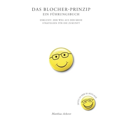 Abbildung von Das Blocher Prinzip. Ein Führungsbuch: Exklusiv: der Weg aus Krise. Strategien für die Zukunft.