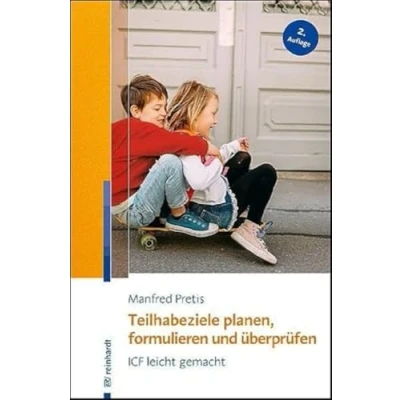 Abbildung von Teilhabeziele planen, formulieren und überprüfen: ICF leicht gemacht