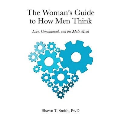 Abbildung von the Woman&#039;s Guide to How Men Think: Love, Commitment, and Male Mind