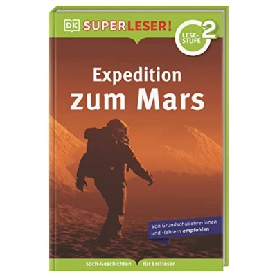 Abbildung von SUPERLESER! Expedition zum Mars: 2. Lesestufe, Sach Geschichten Für Erstleser. Kinder ab der 1./2. Klasse