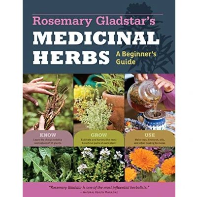 Abbildung von Rosemary Gladstar&#039;s Medicinal Herbs: A Beginner&#039;s Guide: 33 Healing Herbs to Know, Grow, and Use