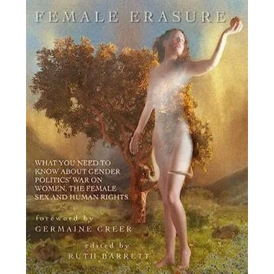 Abbildung von Female Erasure: What You Need To Know About Gender Politics&#039; War on Women, the Sex and Human Rights