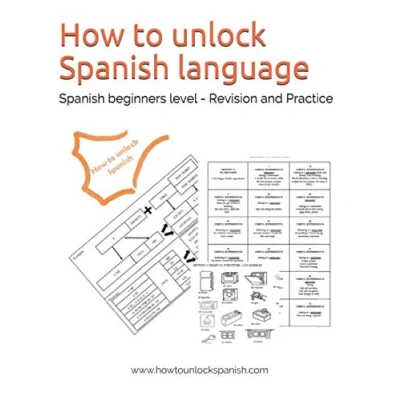 Abbildung von How to unlock Spanish language: beginners level revision and practice (Beginners practice, Band 1)