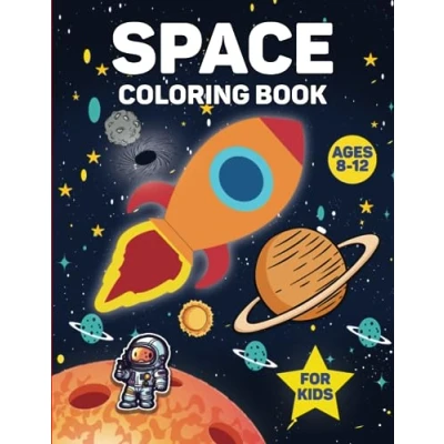 Abbildung von Space Coloring Book for Kids Ages 8 12: Children&#039;s