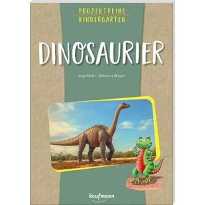 Abbildung von Projektreihe Kindergarten Dinosaurier (Projektreihe Kindergarten: Projektarbeit und Projekte für Kita)