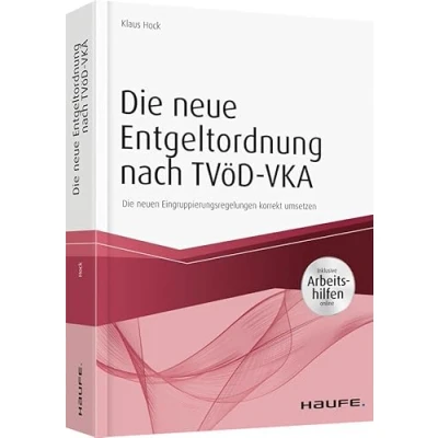 Abbildung von Die neue Entgeltordnung nach TVöD VKA: neuen Eingruppierungsregelungen korrekt umsetzen (Haufe Fachbuch)