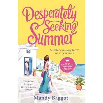 Abbildung von Desperately Seeking Summer: the perfect feel good Greek romantic comedy to read on beach this summer
