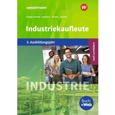 Abbildung von Industriekaufleute Ausgabe nach Ausbildungsjahren und Lernfeldern: 3. Ausbildungsjahr Schülerband