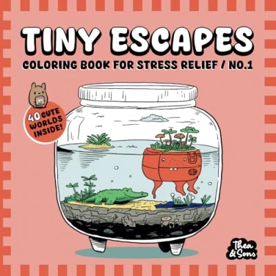 Abbildung von Tiny Escapes: Coloring Book for Stress Relief (Cute Books Relaxing and Relief)