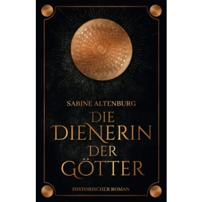 Abbildung von Die Dienerin der Götter. Historischer Roman (Eifel Saga, Band 4)