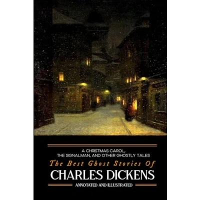 Abbildung von A Christmas Carol, The Signalman, and Other Ghostly Tales: Best Ghost Stories of Charles Dickens (Oldstyle Tales Murder, Mystery, Horror, Hauntings, Band 6)