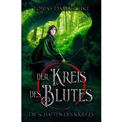 Abbildung von Der Kreis des Blutes: Die Schatten Krieges