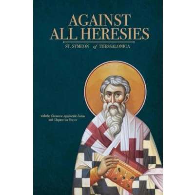 Abbildung von Against All Heresies: with Discourse the Latins and Chapters on Prayer