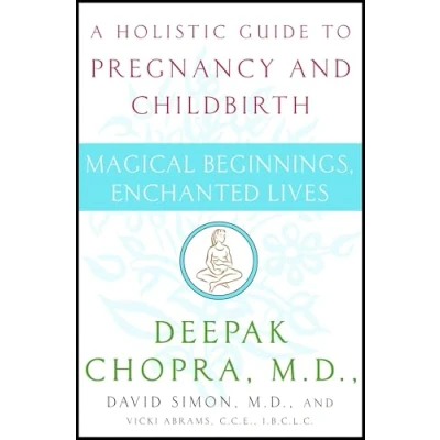 Abbildung von Magical Beginnings, Enchanted Lives: A Holistic Guide to Pregnancy and Childbirth