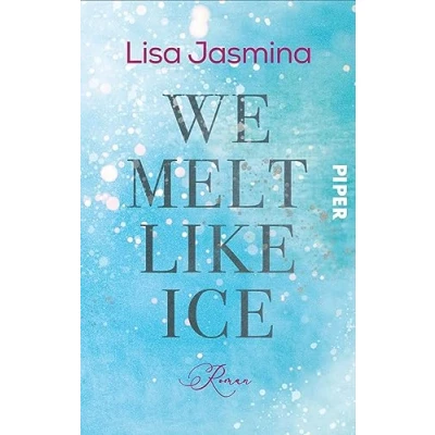 Abbildung von We melt like Ice: Roman Enemies to Lovers Sportsromance im winterlichen Kanada
