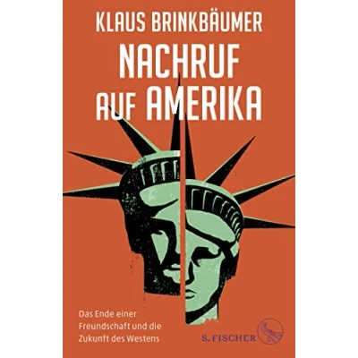 Abbildung von Nachruf auf Amerika: Das Ende einer Freundschaft und die Zukunft des Westens