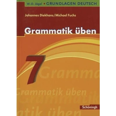Abbildung von W. D. Jägel Grundlagen Deutsch: Grammatik üben 7. Schuljahr