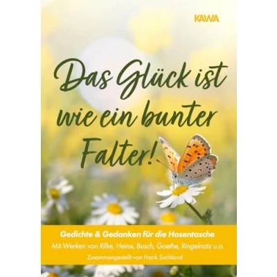 Abbildung von Das Glück ist wie ein bunter Falter!: Gedichte &amp; Gedanken für die Hosentasche (Gedichte Hosentasche)