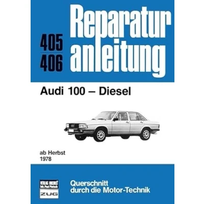 Abbildung von Audi 100 Diesel ab Herbst 1978: Reprint der 11.Auflage 1980 (Reparaturanleitungen)