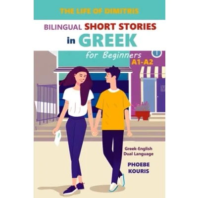Abbildung von The Life of Dimitris, Bilingual Short Stories in Greek for Beginners: A1 A2, English Dual Language