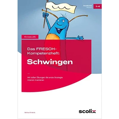 Abbildung von Das FRESCH Kompetenzheft: Schwingen: Mit tollen Übungen die erste Strategie intensiv trainieren (1. bis 4. Klasse) (Fit trotz LRS Grundschule)