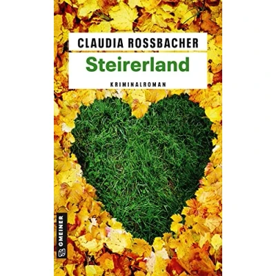 Abbildung von Steirerland: Sandra Mohrs fünfter Fall (Kriminalromane im GMEINER Verlag)