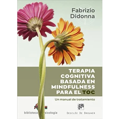 Abbildung von Terapia cognitiva basada en mindfulness para el TOC. Un manual de tratamiento (Biblioteca Psicología, Band 259)