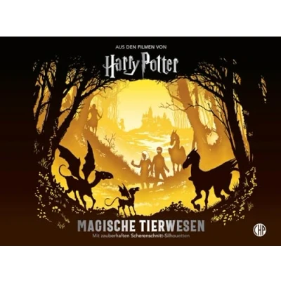 Abbildung von Harry Potter Magische Tierwesen: Die phantasievollen Wesen der Filme mit Scherenschnitt Silhouetten entdecken für große und kleine Fans