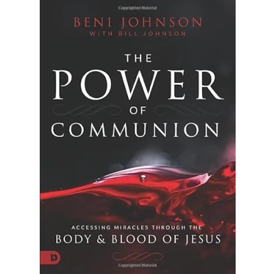 Abbildung von the Power of Communion: Accessing Miracles Through Body and Blood Jesus