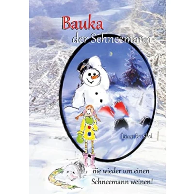 Abbildung von Bauka der Schneemann: Nie wieder um einen Schneemann weinen ! (Fliegergeschichten)