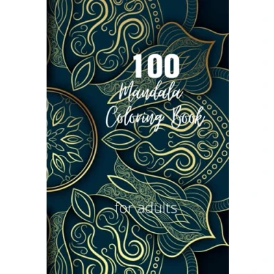 Abbildung von Coloring Book: 100 Mandalas: Stress Relieving: Mandala Designs for Adults Relaxation