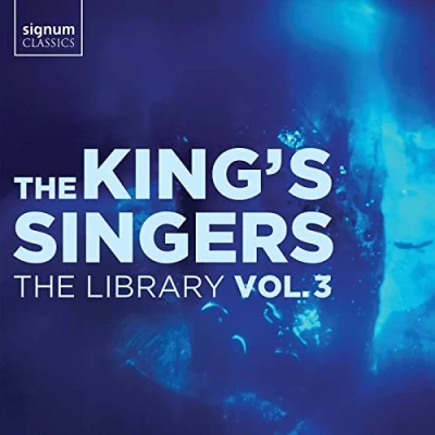 Abbildung von The King&#039;s Singers: Library Vol. 3