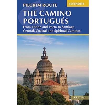 Abbildung von The Camino Portugues: From Lisbon and Porto to Santiago Central, Coastal Spiritual Caminos (Cicerone guidebooks)