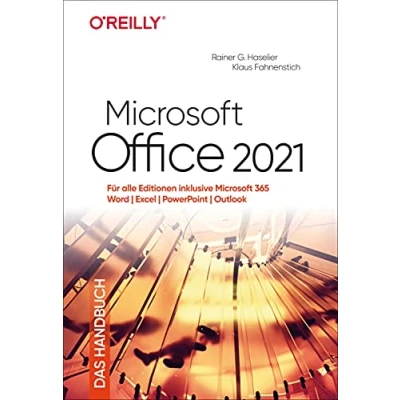 Abbildung von Microsoft Office 2021 Das Handbuch: Für alle Editionen inklusive 365 Word, Excel, PowerPoint, Outlook