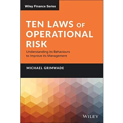 Abbildung von Ten Laws of Operational Risk: Understanding Its Behaviours to Improve Management (Wiley Finance)