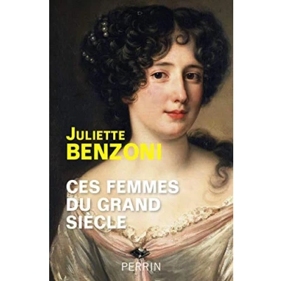 Abbildung von Ces femmes du Grand Siecle: Espionnes, maîtresses et courtisanes à la cour de Louis XIV
