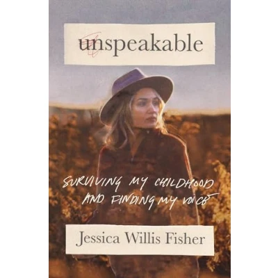 Abbildung von Unspeakable: Surviving My Childhood and Finding Voice