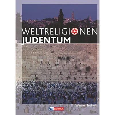 Abbildung von die Weltreligionen Arbeitsbücher für Sekundarstufe II Neubearbeitung: Judentum Arbeitsbuch