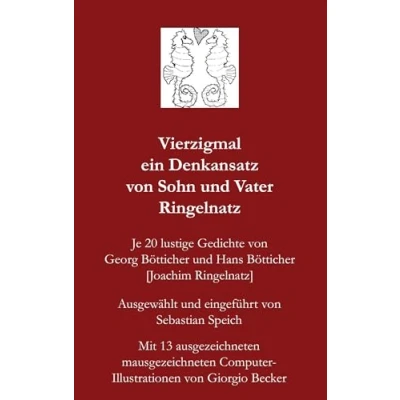 Abbildung von Vierzigmal ein Denkansatz von Sohn und Vater Ringelnatz