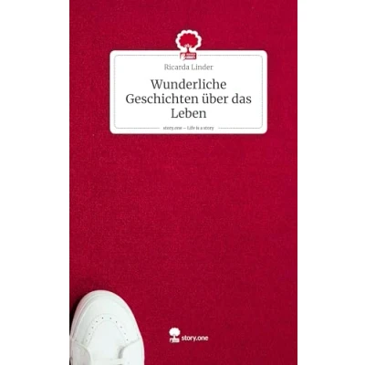 Abbildung von Wunderliche Geschichten über das Leben. Life is a Story story.one
