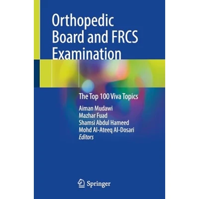 Abbildung von Orthopedic Board and FRCS Examination: The Top 100 Viva Topics