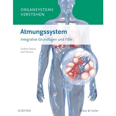 Abbildung von Organsysteme verstehen Atmungssystem: Integrative Grundlagen und Fälle