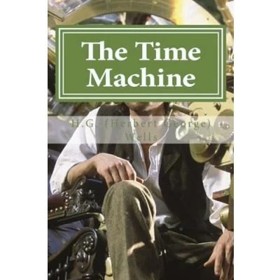 Abbildung von The Time Machine: Machine By H. G. (Herbert George) Wells