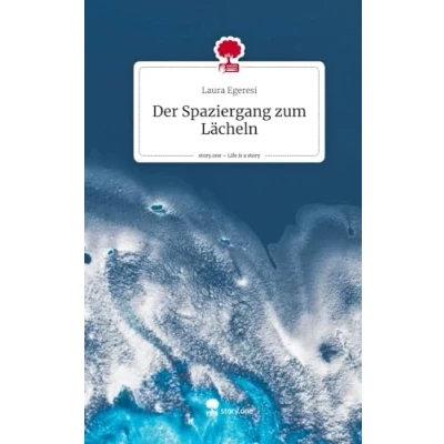 Abbildung von Der Spaziergang zum Lächeln. Life is a Story story.one
