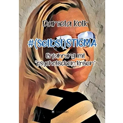 Abbildung von #(selbst)STIGMA: Erfahrung mit &quot;psychotischen Krisen&quot;