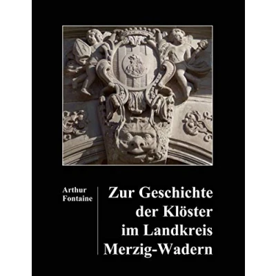 Abbildung von Zur Geschichte der Klöster im Landkreis Merzig Wadern